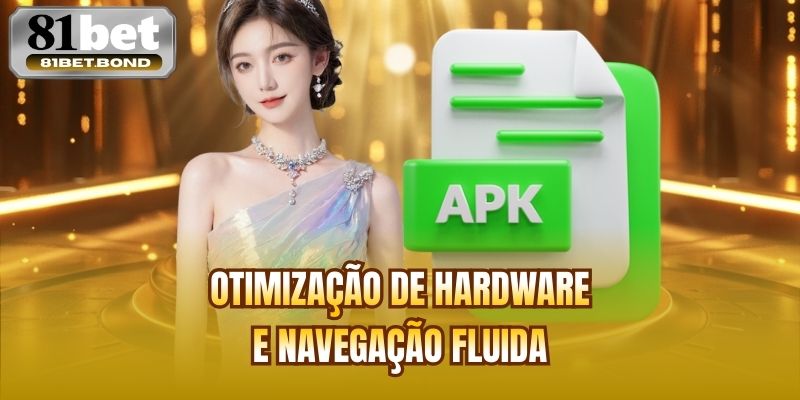 Otimização de hardware e navegação fluida