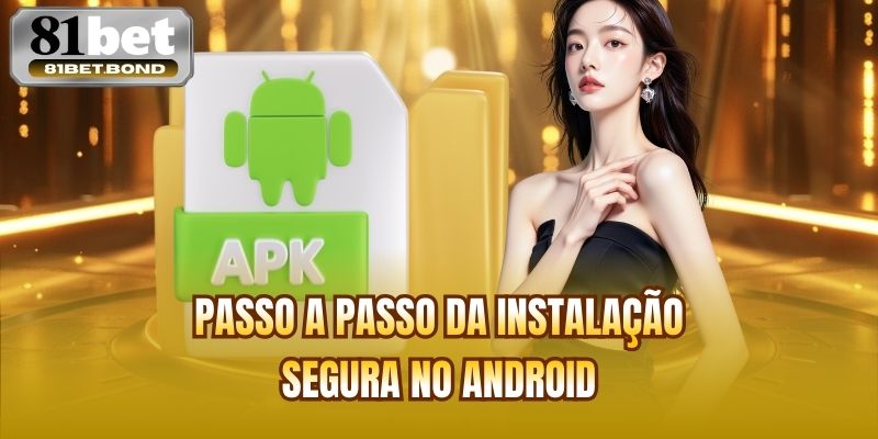Passo a passo da instalação segura no Android
