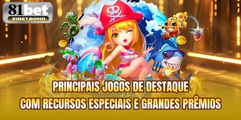 Principais jogos de destaque com recursos especiais e grandes prêmios
